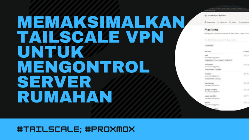 Memaksimalkan Tailscale VPN untuk mengontrol server rumahan