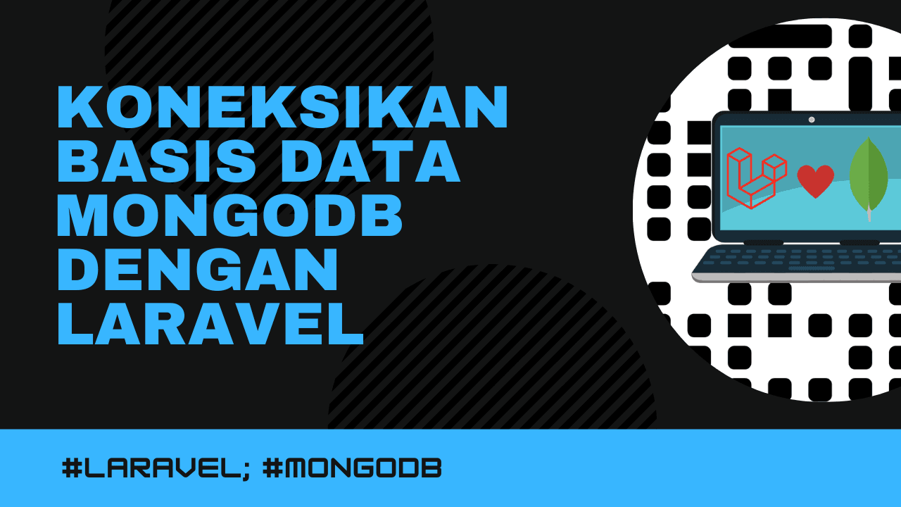 Koneksikan Basis Data MongoDB dengan Laravel