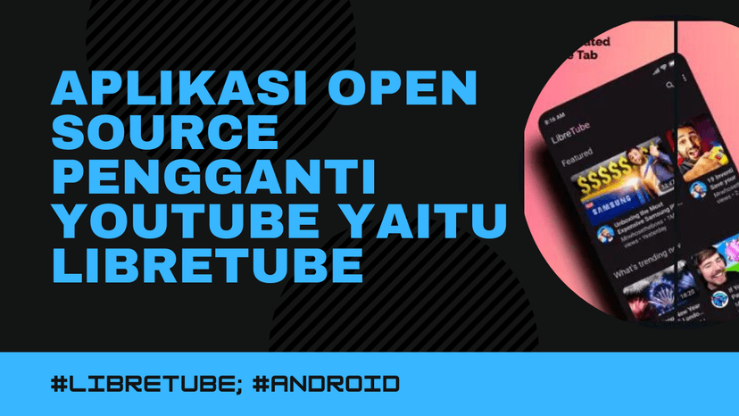 Aplikasi Open Source pengganti Youtube yaitu Libretube