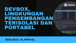 Devbox, lingkungan pengembangan terisolasi dan portabel